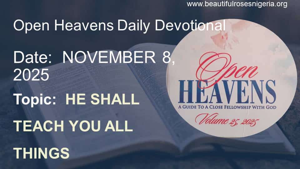 Open Heavens Daily Devotional November 8, 2025 | Beautiful Roses