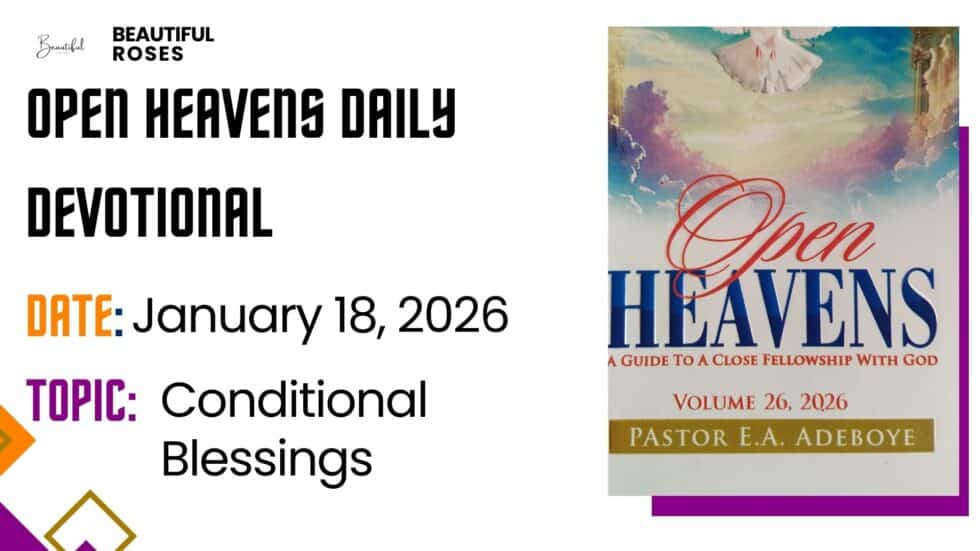 Open Heavens Daily Devotional January 18, 2026 | Beautiful Roses