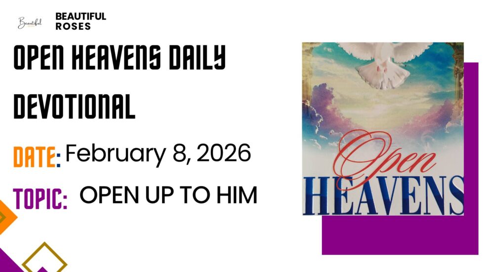 Open Heavens Daily Devotional February 9, 2026 | Beautiful Roses